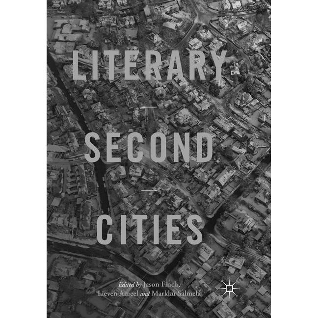 Literary Second Cities, Fachbücher von Jason Finch, Markku Salmela, Lieven Ameel