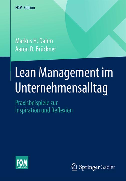 Produktbild Lean Management im Unternehmensalltag (Deutsch, Aaron D. Brückner, Markus H. Dahm, 2017)