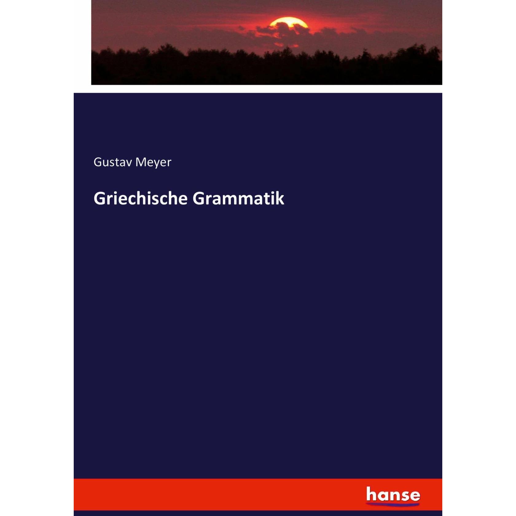Griechische Grammatik, Fachbücher von Gustav Meyer