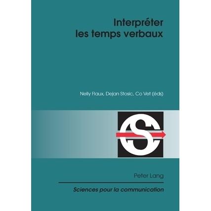 Interpréter les temps verbaux, Fachbücher von Nelly Flaux, Co Vet, Dejan Stosic
