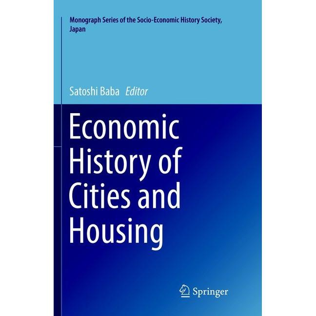 Economic History of Cities and Housing, Fachbücher von Satoshi Baba