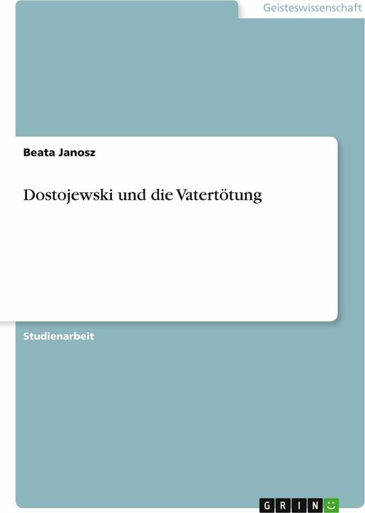 Produktbild Dostojewski und die Vatertötung (Deutsch, Beata Janosz, 2010)