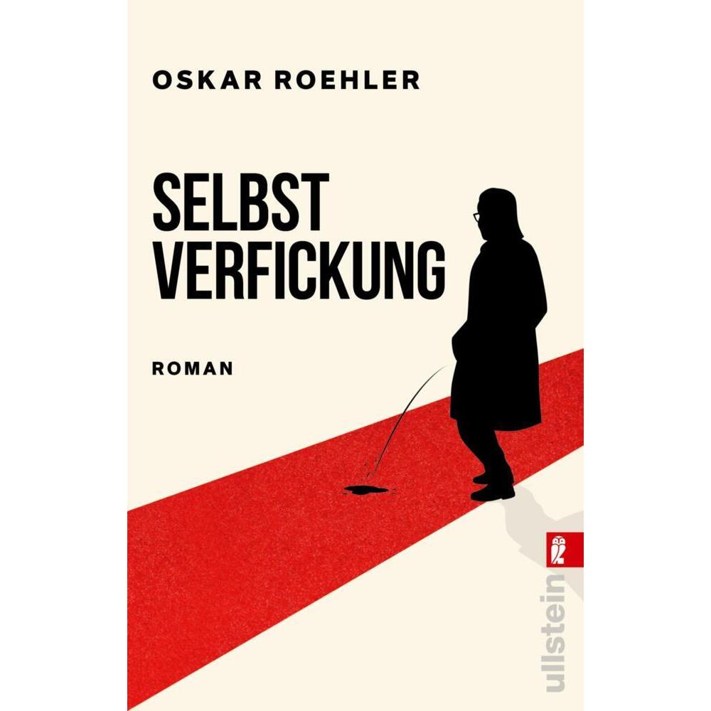 Selbstverfickung, Belletristik von Oskar Roehler