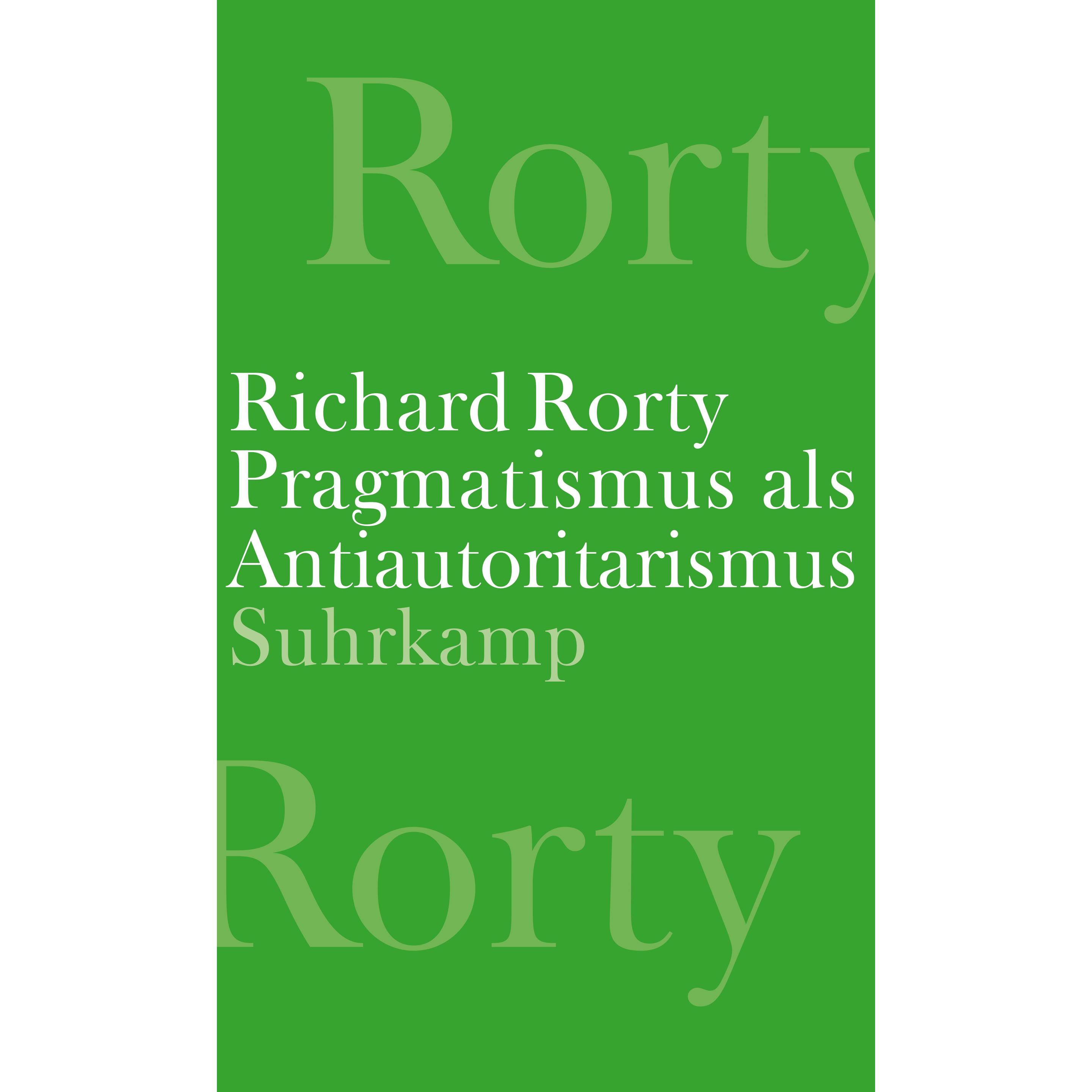 Pragmatismus als Antiautoritarismus, Fachbücher von Richard Rorty