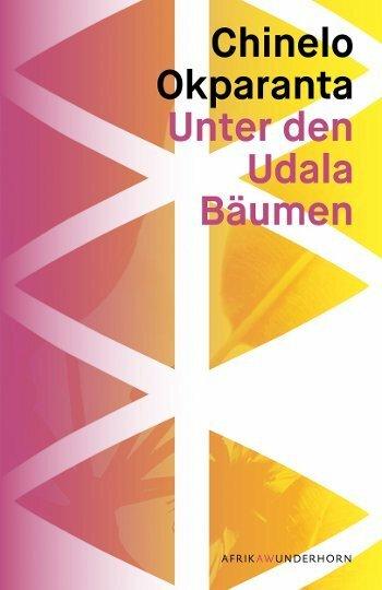 Produktbild Unter den Udala Bäumen (Deutsch, Chinelo Okparanta, Indra Wussow, Maria Hummitzsch, Sonja Finck, 2018)