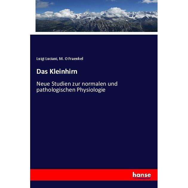 Das Kleinhirn, Fachbücher von Luigi Luciani, M. O Fraenkel