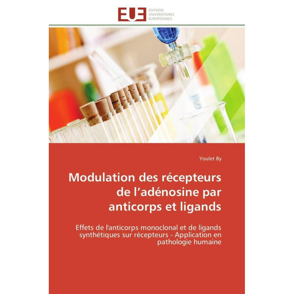 Modulation des récepteurs de l'adénosine par anticorps et ligands, Fachbücher