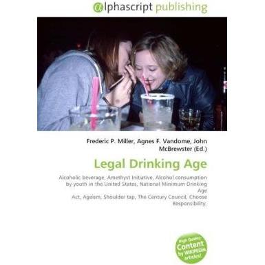 Legal Drinking Age, Fachbücher von Frederic P. Miller, Agnes F. Vandome, John McBrewster