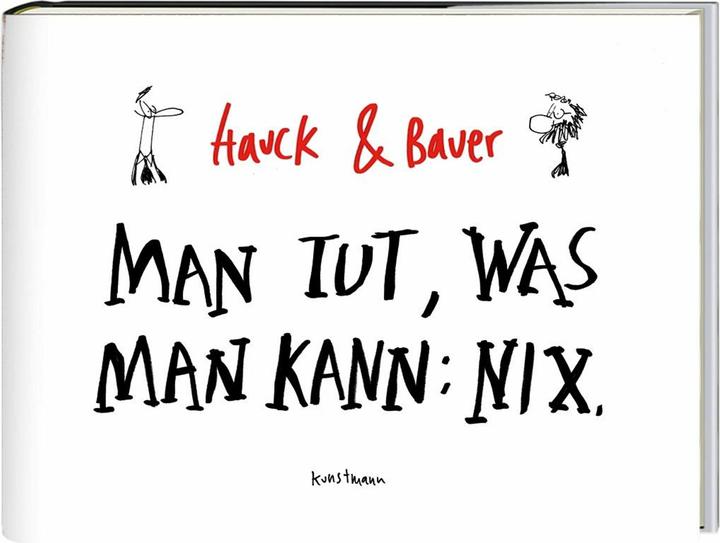 Produktbild Man tut, was man kann: Nix (Deutsch, Dominik Bauer, Elias Hauck, 2013)