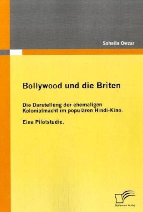 Produktbild Bollywood und die Briten (Deutsch, Soheila Owzar, 2009)