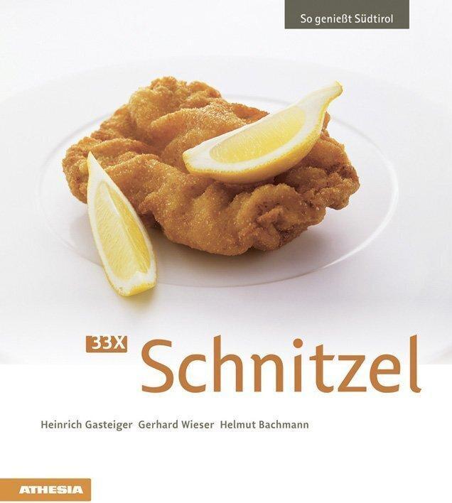 Produktbild 33 x Schnitzel (Deutsch, Gasteiger, Gerhard/Bachmann, Heinrich/Wieser, 2015)