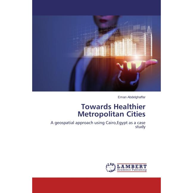 Towards Healthier Metropolitan Cities, Fachbücher von Eman Abdelghaffar