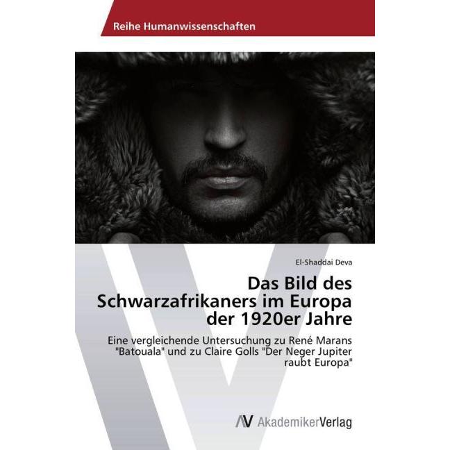 Das Bild des Schwarzafrikaners im Europa der 1920er Jahre, Fachbücher von El-Shaddai Deva