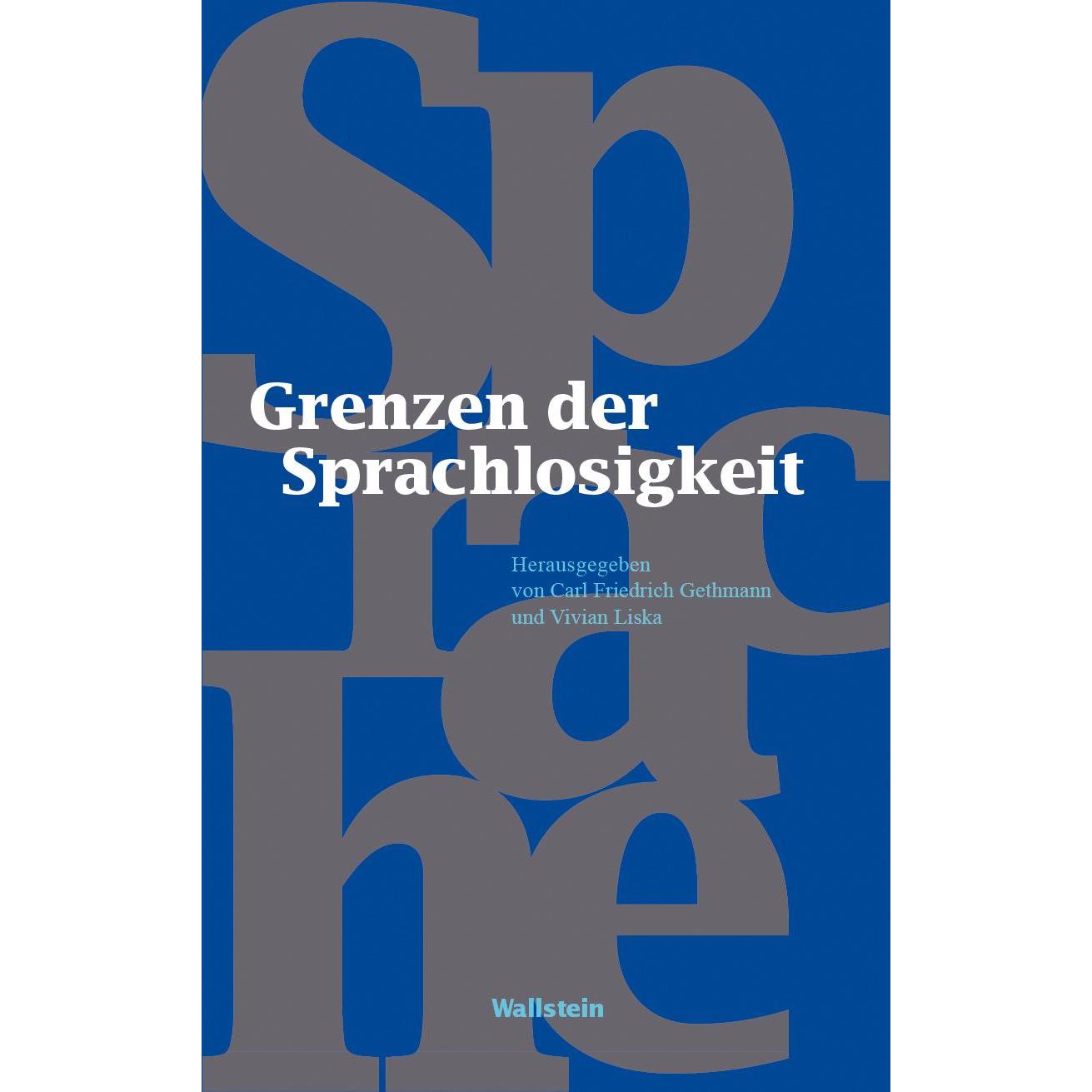 Grenzen der Sprachlosigkeit, Fachbücher von Carl Friedrich Gethmann, Vivian Liska