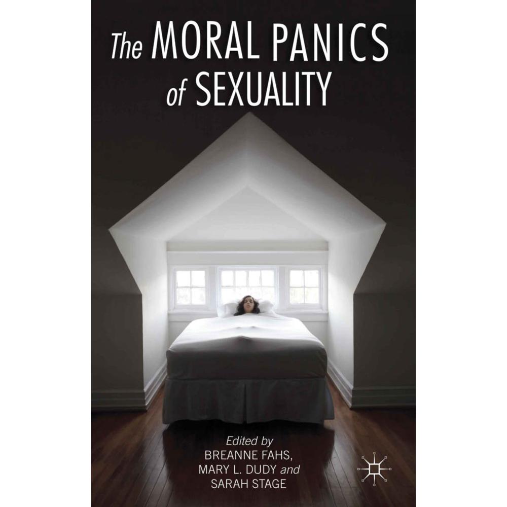 Thumbnail - The Moral Panics of Sexuality, Fachbücher von B. Fahs, S. Stage, M. Dudy