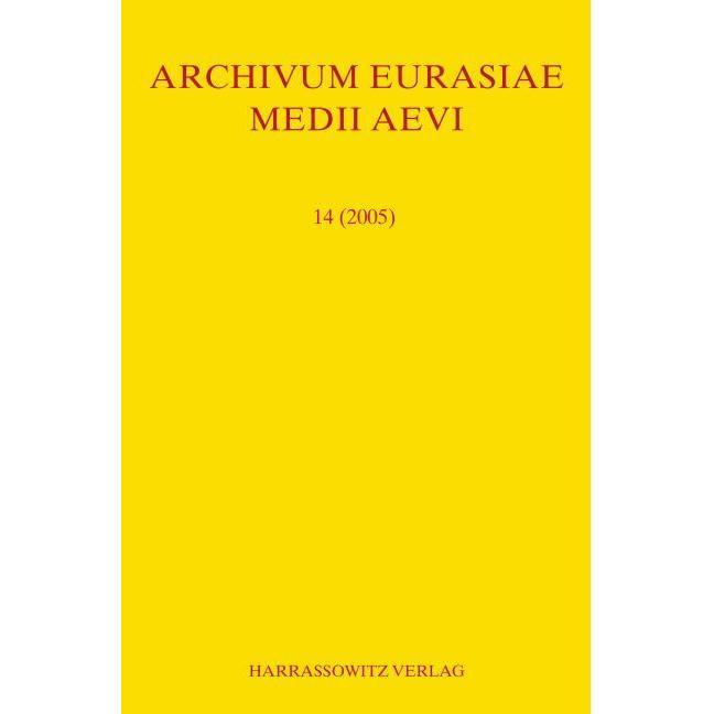 Archivum Eurasiae Medii Aevi 14 (2005), Fachbücher von Peter B. Golden, Thomas T Allsen, A. P. Martinez, Roman K. Kovale...