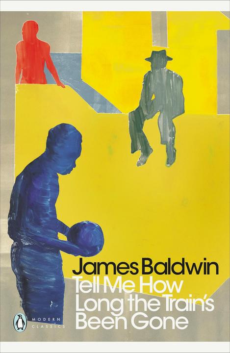 Produktbild Tell Me How Long the Train's Been Gone (Englisch, James Baldwin, 2018)