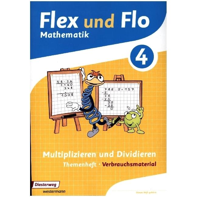 Flex und Flo 4. Multiplizieren und Dividieren. Themenheft. Verbrauchsmaterial, Schulbücher von Carola Hoffmann, Wolfgang...