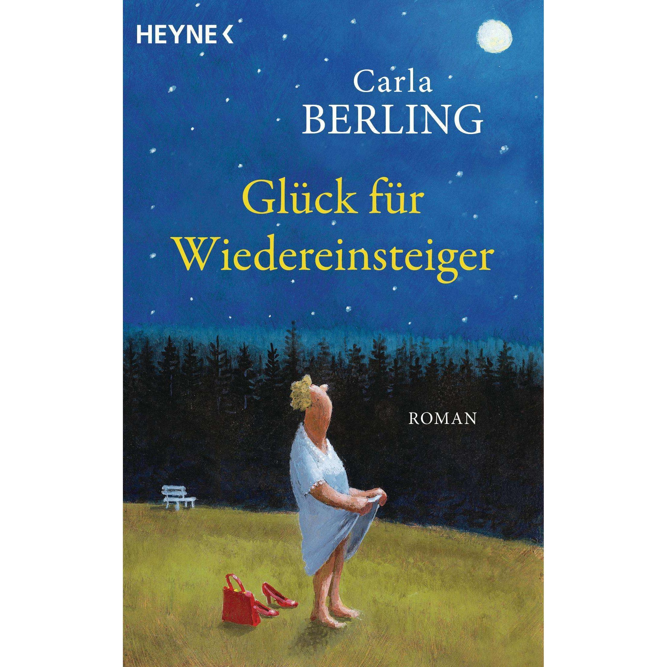 Glück für Wiedereinsteiger, Belletristik von Carla Berling