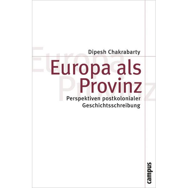 Europa als Provinz, Sachbücher von Dipesh Chakrabarty