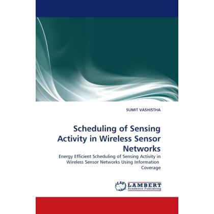 Scheduling of Sensing Activity in Wireless Sensor Networks, Fachbücher