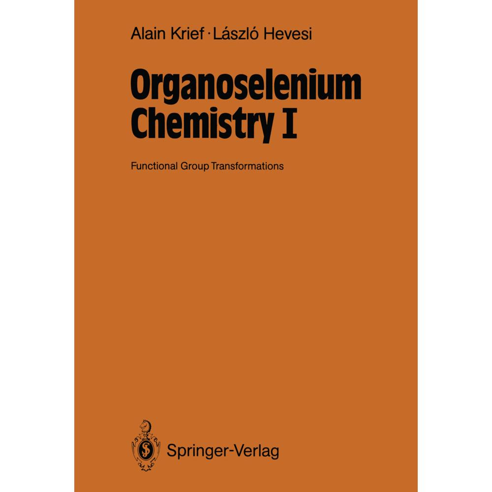 Organoselenium Chemistry I, Fachbücher von Laszlo Hevesi, Alain Krief