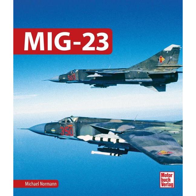 MiG-23, Ratgeber von Michael Normann