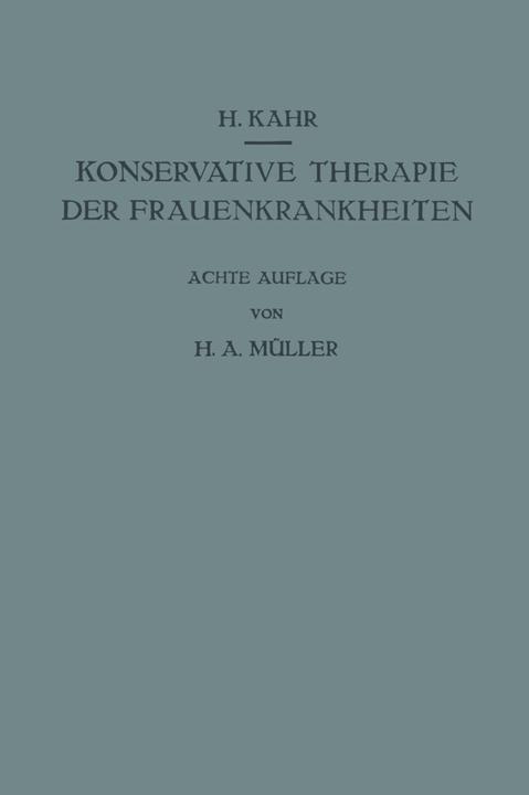 Produktbild Konservative Therapie der Frauenkrankheiten (Deutsch, Heinrich Kahr, 2012)