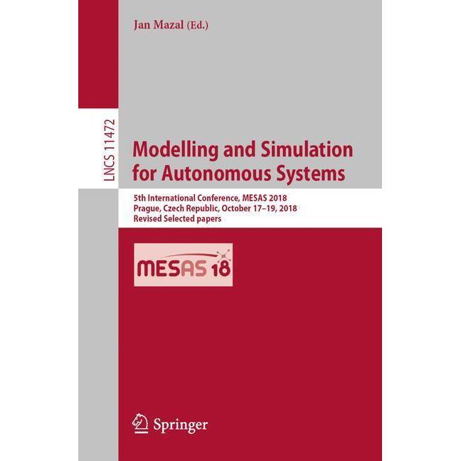 Modelling and Simulation for Autonomous Systems, Fachbücher von Jan Mazal