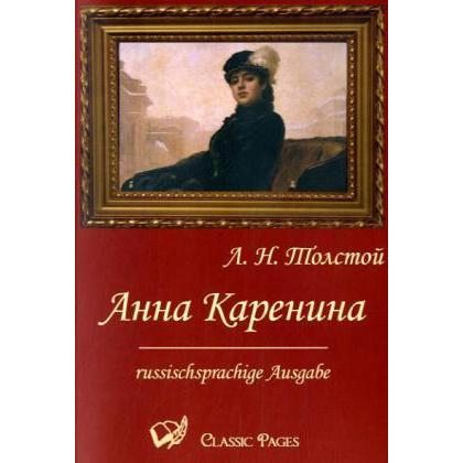 Anna Karenina, Belletristik von Leo N. Tolstoi