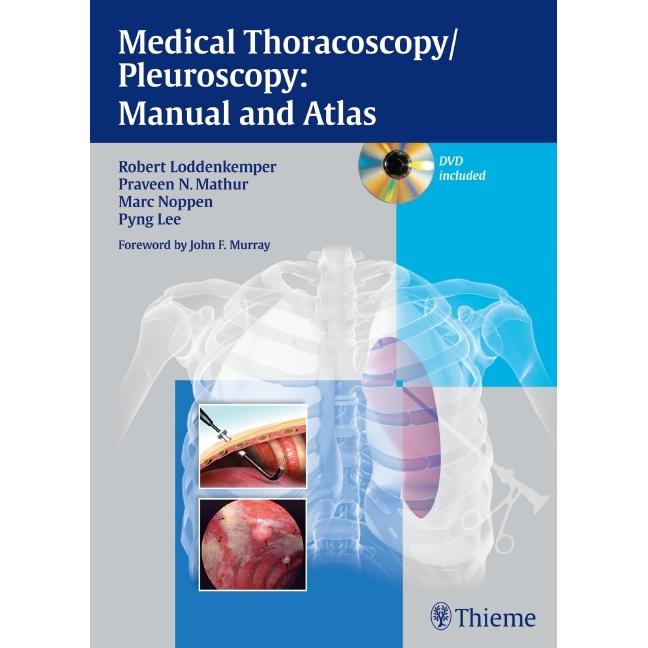 Medical Thoracoscopy / Pleuroscopy: Manual and Atlas, Sachbücher von Praveen N. Mathur, Pyng Lee, Marc Noppen, Robert Lo...