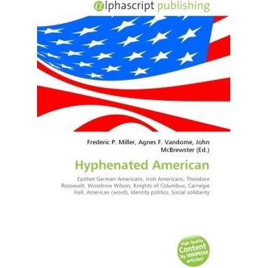 Hyphenated American, Fachbücher von Agnes F. Vandome, Frederic P. Miller, John McBrewster