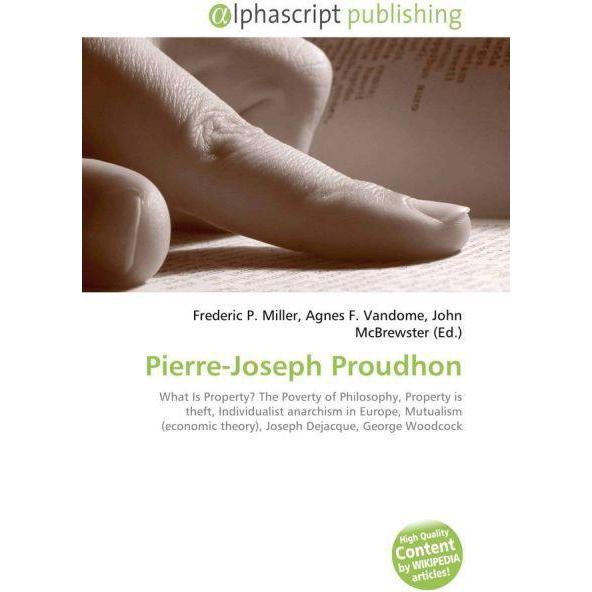 Pierre-Joseph Proudhon, Sachbücher von Agnes F. Vandome, Frederic P. Miller, John McBrewster