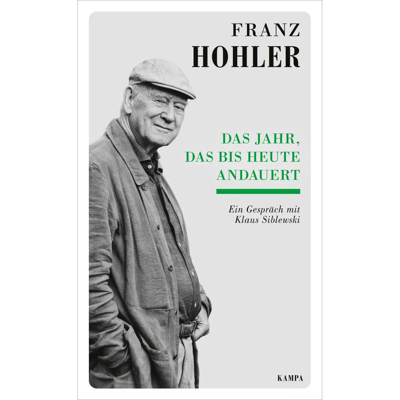 Das Jahr, das bis heute andauert, Sachbücher von Franz Hohler, Klaus Siblewski