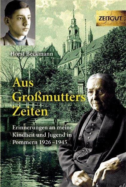 Produktbild Aus Grossmutters Zeiten (Deutsch, Horst Beckmann, Jürgen Kleindienst, 2011)