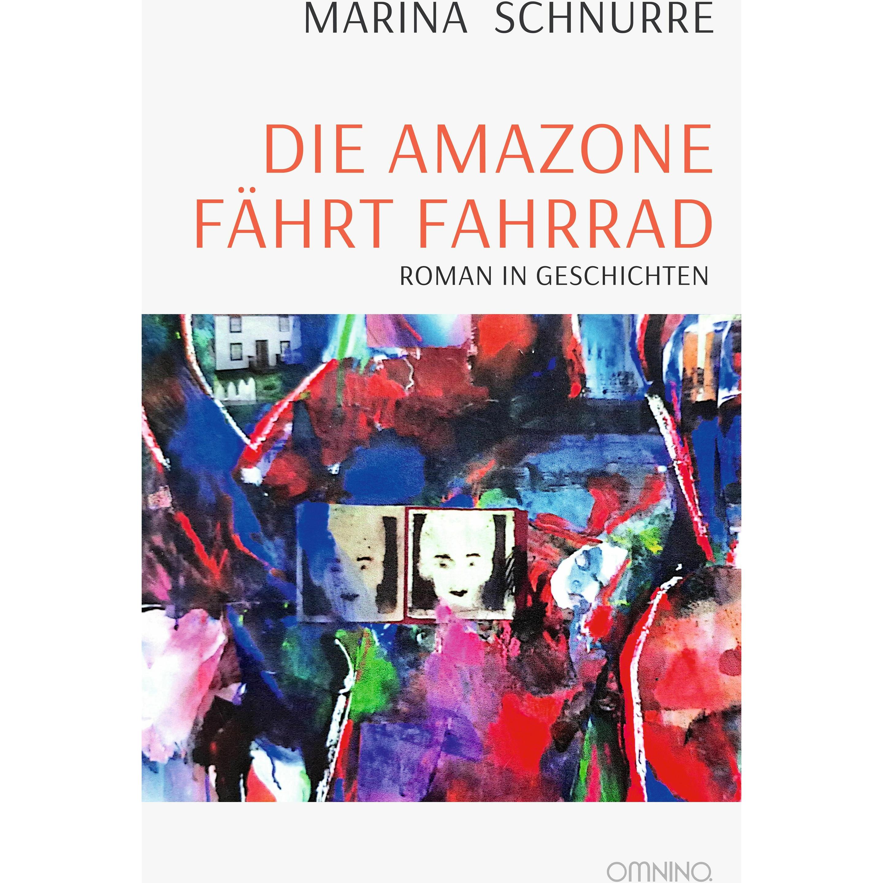 Die Amazone fhrt Fahrrad, Belletristik von Marina Schnurre