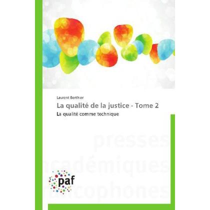 La qualité de la justice - Tome 2, Fachbücher von Laurent Berthier