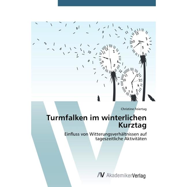 Turmfalken im winterlichen Kurztag, Fachbücher von Christine Feiertag