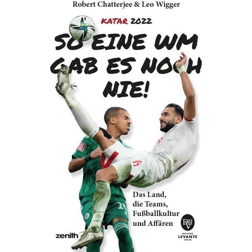 So eine WM gab es noch nie, Sachbücher von Robert Chatterjee, Leo Wigger