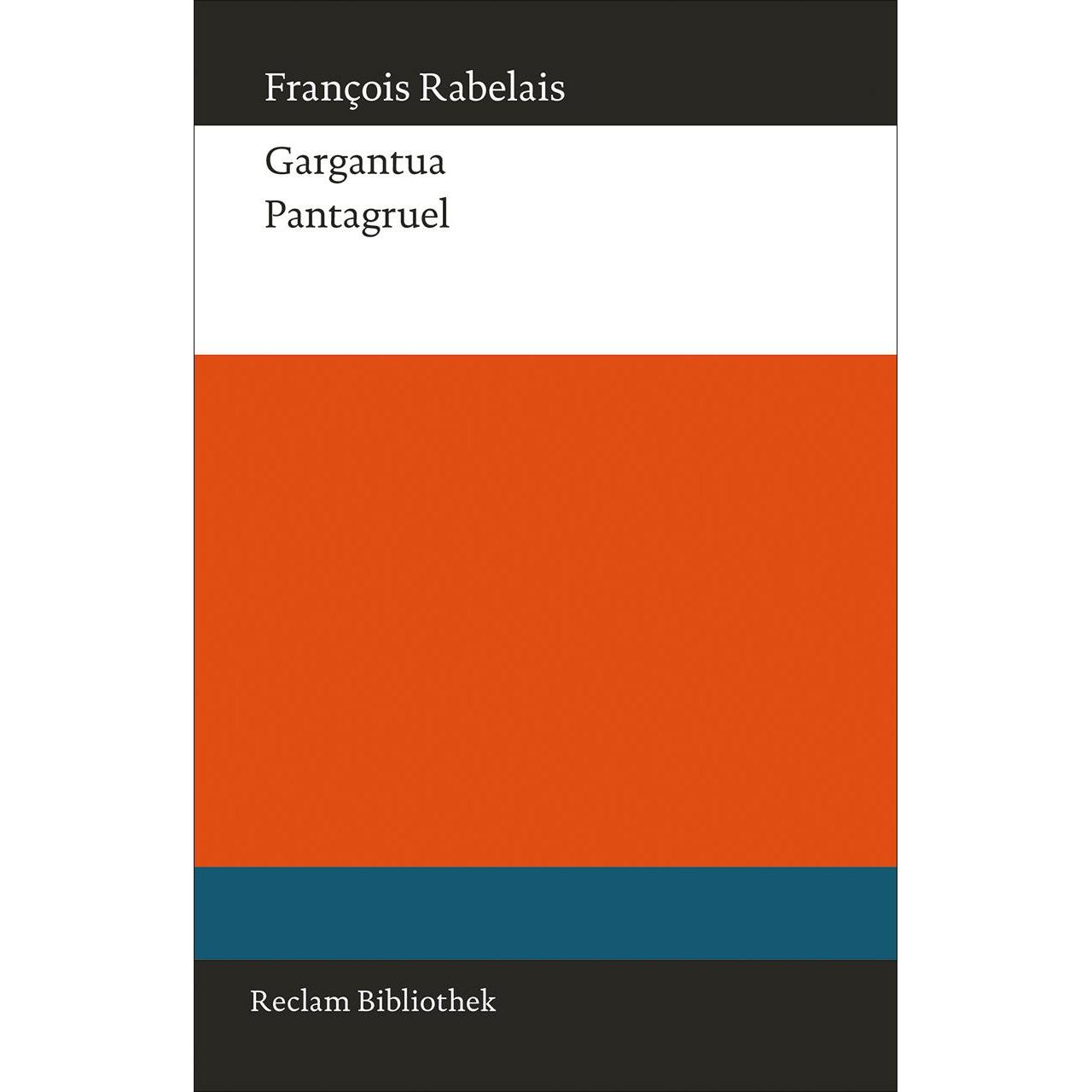 Gargantua. Pantagruel, Belletristik von François Rabelais