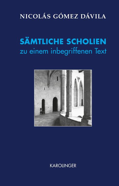 Immagine prodotto SÄMTLICHE SCHOLIEN zu einem inbegriffenen Text (Tedesco, Franz Niedermayer, Günther Rudolf Sigl, Nicolás Gómez Dávila, Thomas Knefeli, 2020)