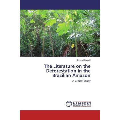The Literature on the Deforestation in the Brazilian Amazon, Fachbücher