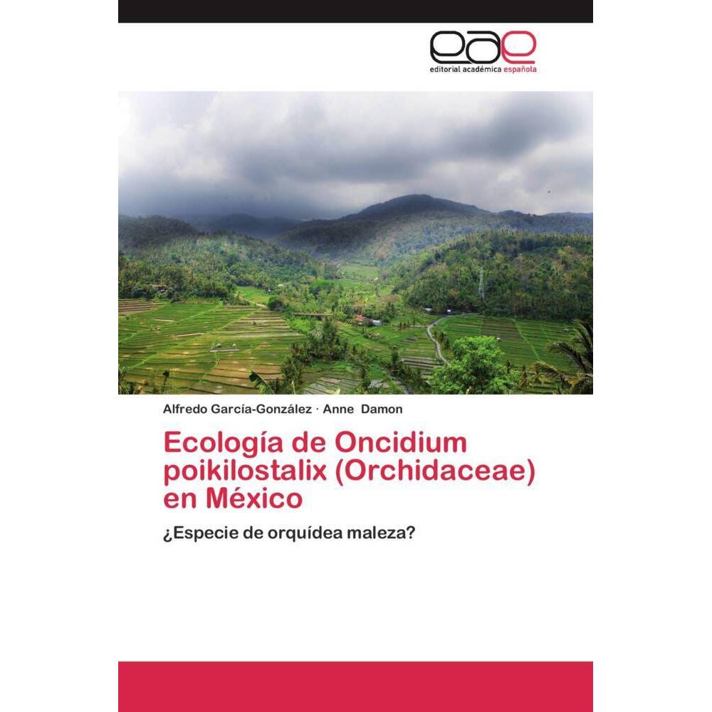 Ecología de Oncidium poikilostalix (Orchidaceae) en México, Fachbücher