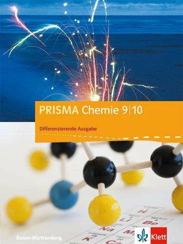 Actual product image PRISMA Chemie 9/10. Differenzierende Ausgabe Baden-Württemberg. Schülerbuch Klasse 9/10 (German, Ernst Klett Publishers, 2018)
