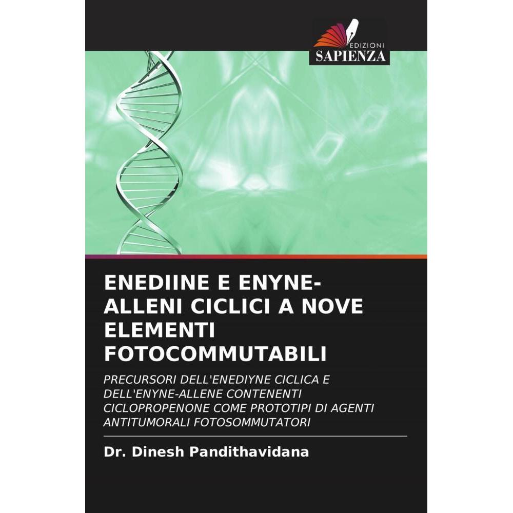 Enediine E Enyne-Alleni Ciclici A Nove Elementi Fotocommutabili, Fachbücher von Dr. Dinesh Pandithavidana