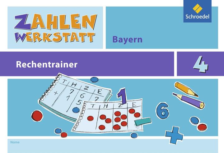 Produktbild Zahlenwerkstatt 4. Rechentrainer. BY (Deutsch, 2016)