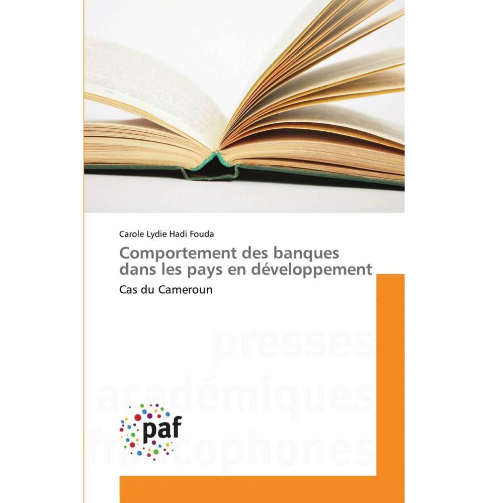 Comportement des banques dans les pays en développement, Fachbücher von Carole Lydie Fouda