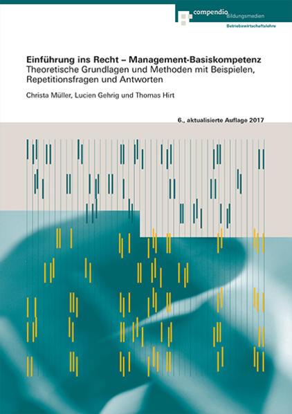 Produktbild Einführung ins Recht Management-Basiskompetenz (Deutsch, Thomas Hirt, 2017)
