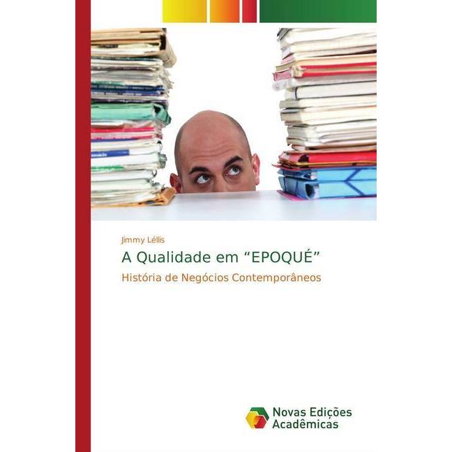 A Qualidade em 'EPOQUÉ', Fachbücher von Jimmy Léllis