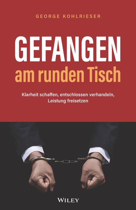Image du produit Gefangen am runden Tisch (Allemand, Almuth Braun, George Kohlrieser, 2023)